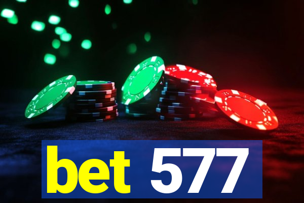 bet 577